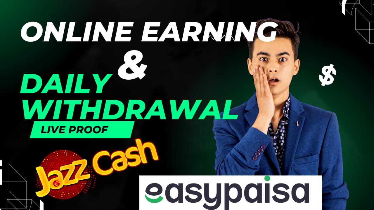 Online Earning Apps Withdraw by EasyPaisa JazzCash